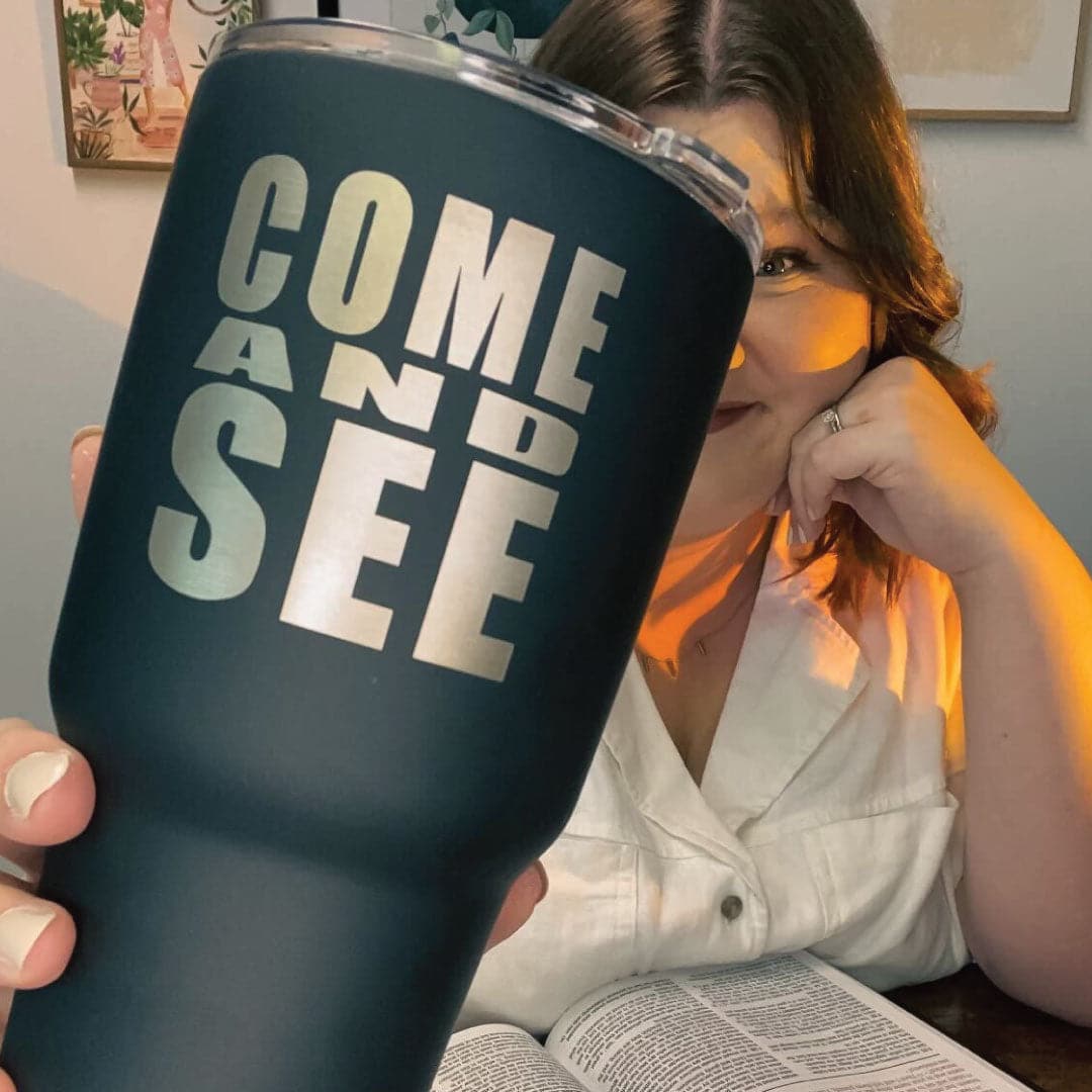 Come and See Stainless Steel Tumbler or Mug - Woman holding tumbler