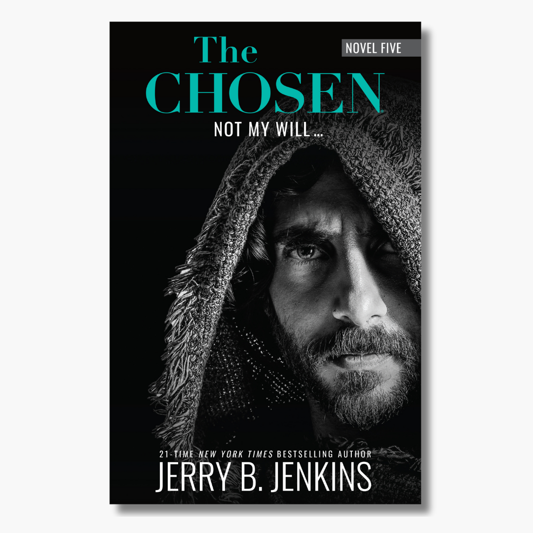 The Chosen Novel (Season 5)- Not My Will...(PB) (Presale)