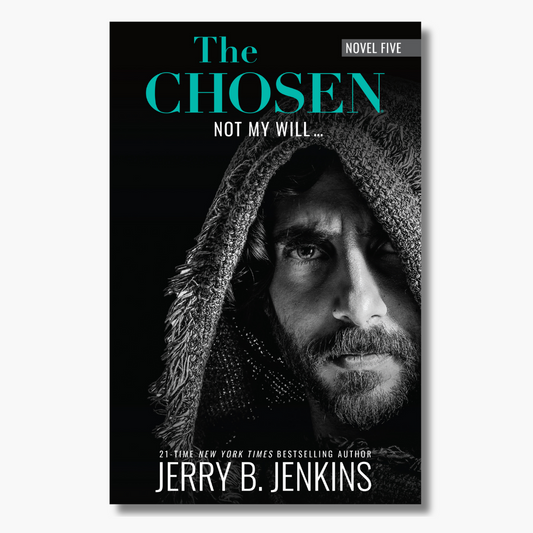 The Chosen Novel (Season 5)- Not My Will...(PB) (Presale)