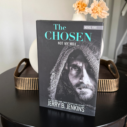 The Chosen Novel (Season 5)- Not My Will... (Presale)