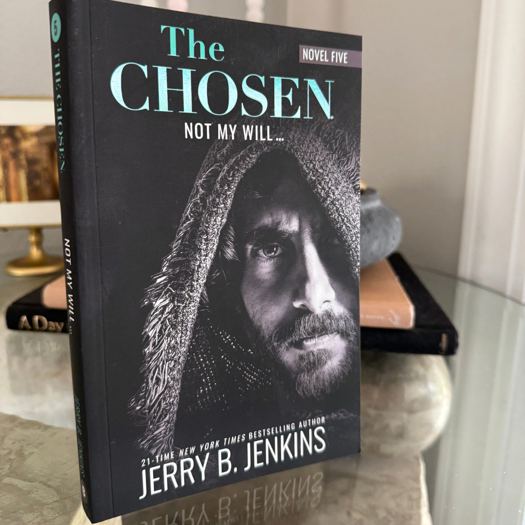 The Chosen Novel (Season 5)- Not My Will...(PB) (Presale)