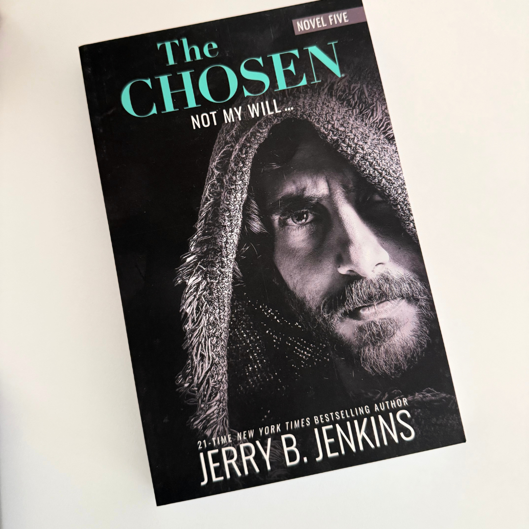 The Chosen Novel (Season 5)- Not My Will... (Presale)